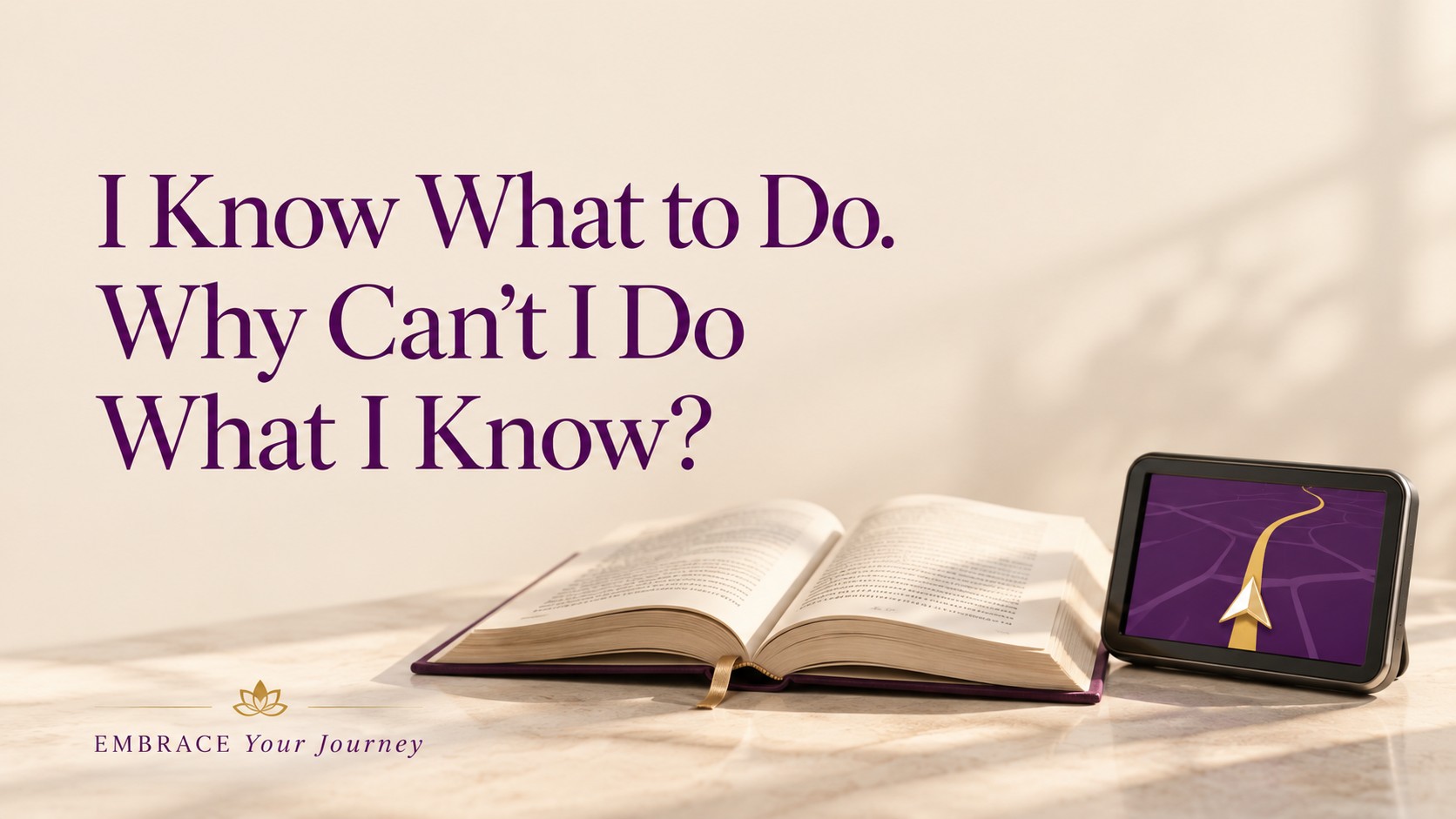 An open book beside a GPS with a golden route, illustrating the question: I Know What to Do. Why Can’t I Do What I Know?